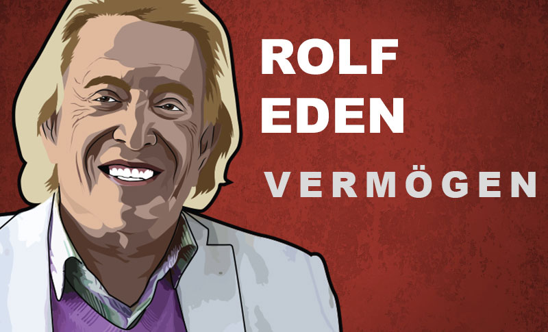 Rolf Eden Net Worth 2020